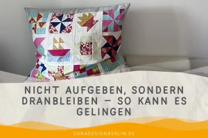 Mehr über den Artikel erfahren Nicht aufgeben, sondern dranbleiben – so kann es gelingen