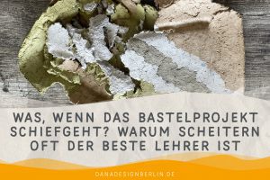 Mehr über den Artikel erfahren Was, wenn das Bastelprojekt schiefgeht? Warum Scheitern oft der beste Lehrer ist