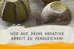 Mehr über den Artikel erfahren Hör auf, deine kreativen Arbeiten zu vergleichen! Warum dein Weg einzigartig und genug ist